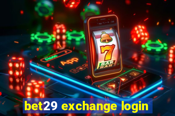 bet29 exchange login